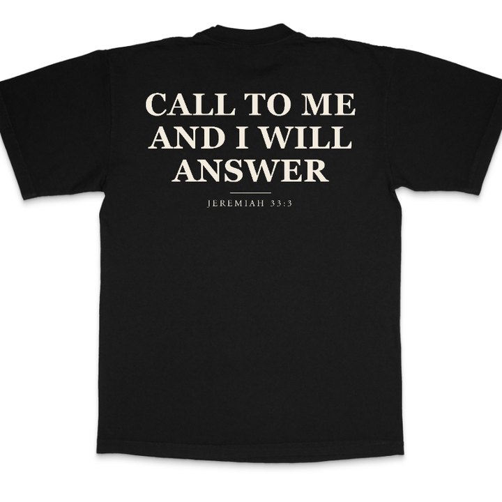 He Answers tee in black, Jeremiah 33:3 on the back