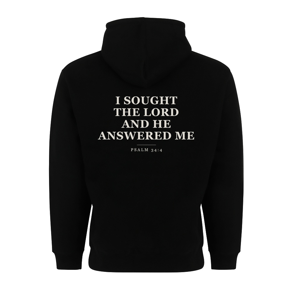 He Answers hoodie in black, Psalm 34:4 on the back