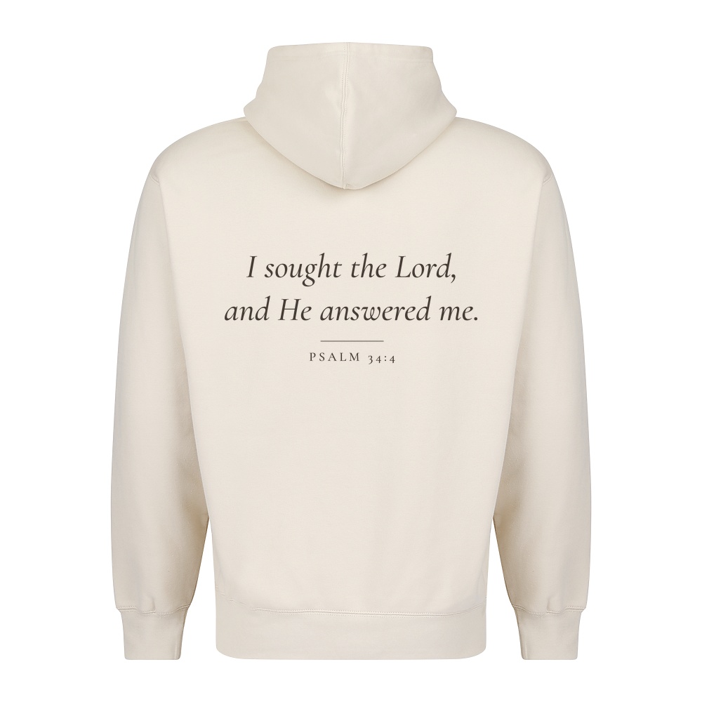 He Answers hoodie in bone, Psalm 34:4 on the back
