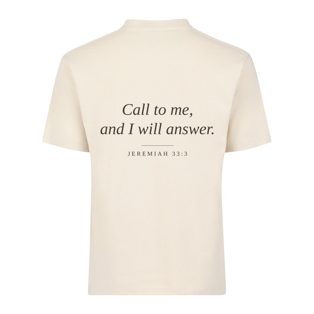 He Answers Tee in bone, Jeremiah 33:3 on the back